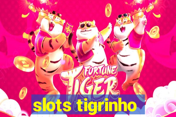 slots tigrinho