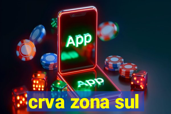 crva zona sul