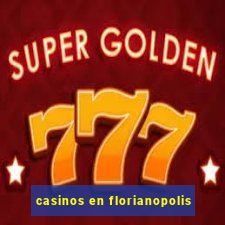 casinos en florianopolis