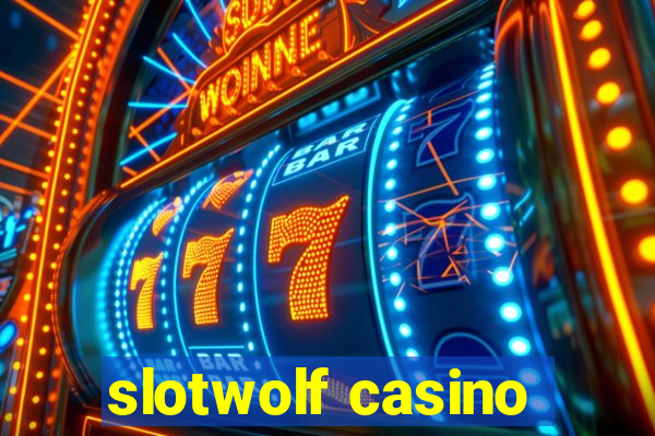 slotwolf casino