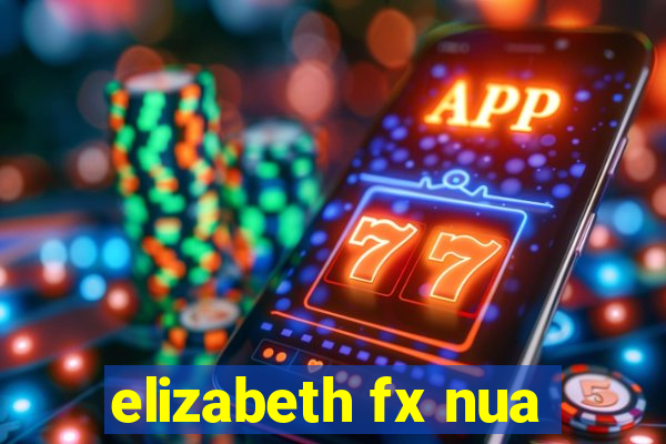 elizabeth fx nua