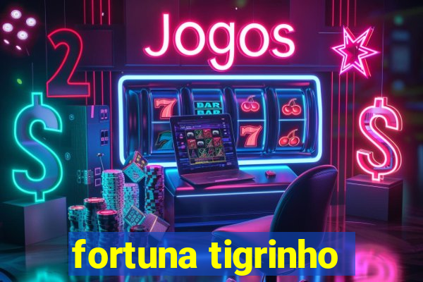 fortuna tigrinho