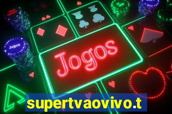 supertvaovivo.tv