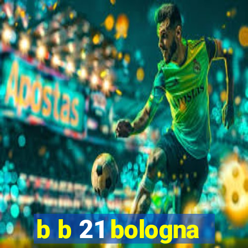 b b 21 bologna