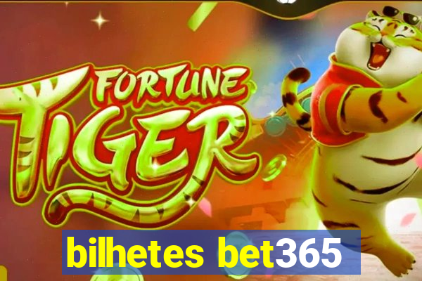 bilhetes bet365