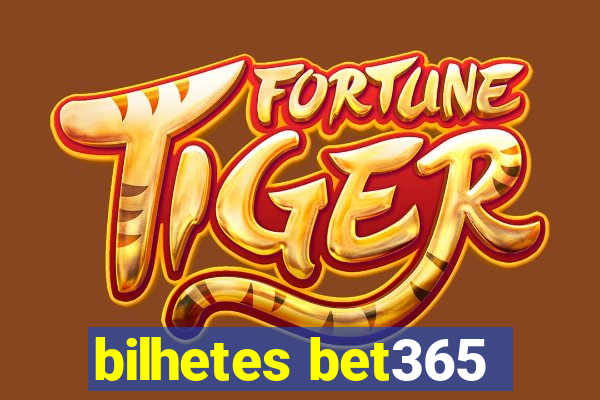 bilhetes bet365