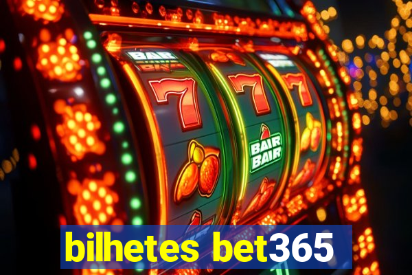 bilhetes bet365