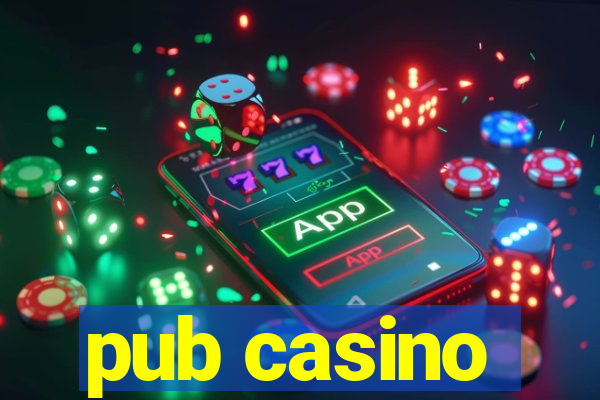 pub casino