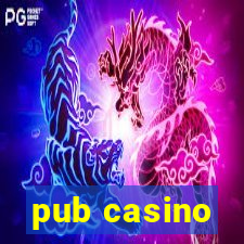 pub casino