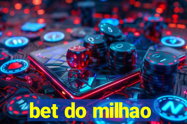 bet do milhao