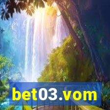 bet03.vom