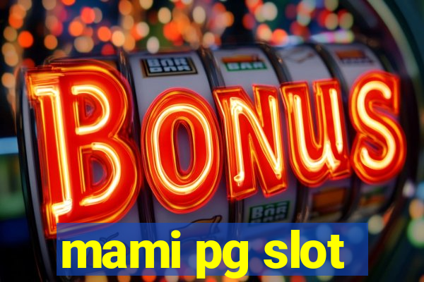 mami pg slot