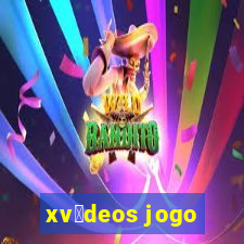 xv铆deos jogo