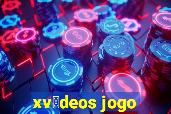 xv铆deos jogo