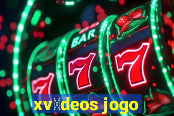 xv铆deos jogo