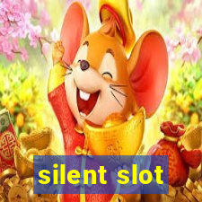 silent slot