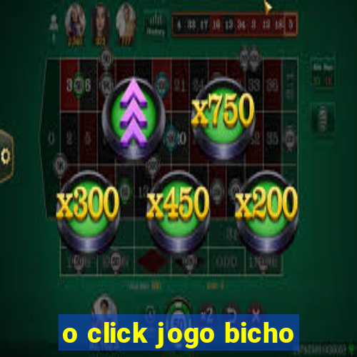 o click jogo bicho