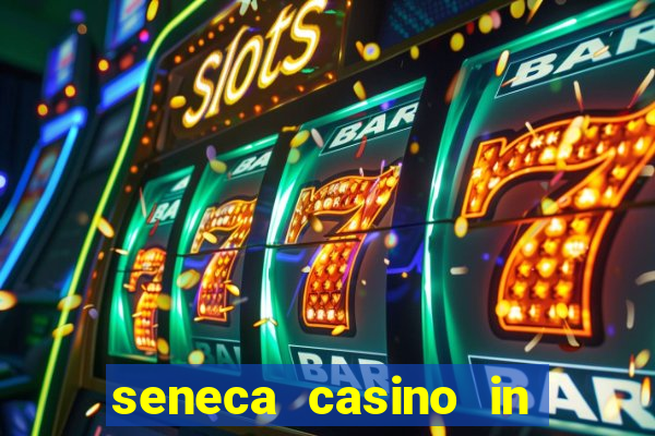 seneca casino in niagara falls new york