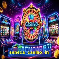 seneca casino in niagara falls new york