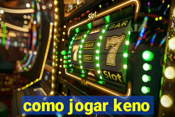 como jogar keno