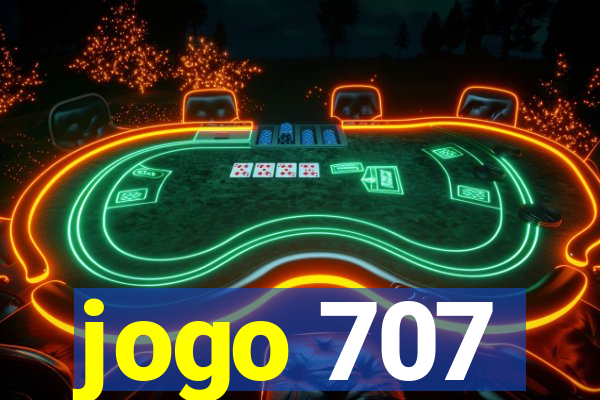 jogo 707