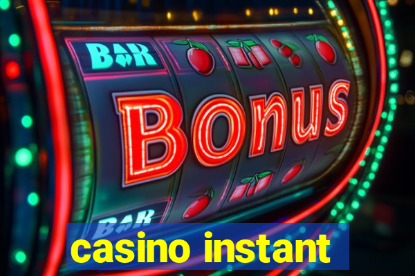 casino instant