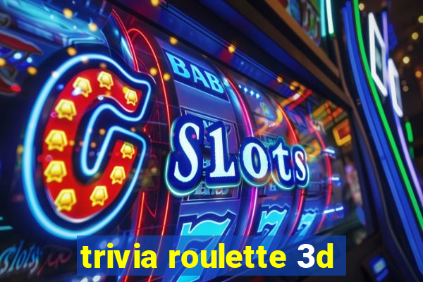 trivia roulette 3d