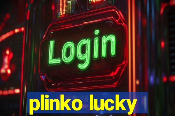 plinko lucky