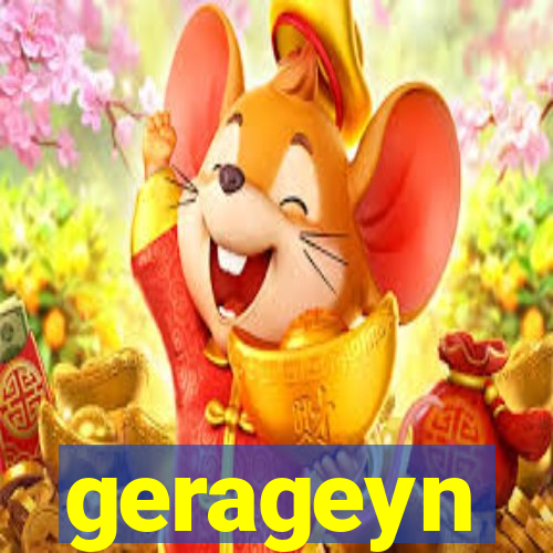 gerageyn