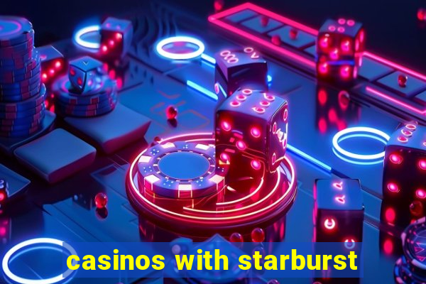 casinos with starburst