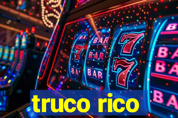 truco rico