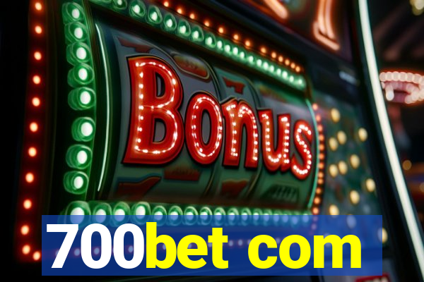 700bet com