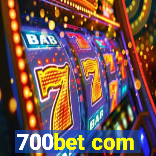 700bet com