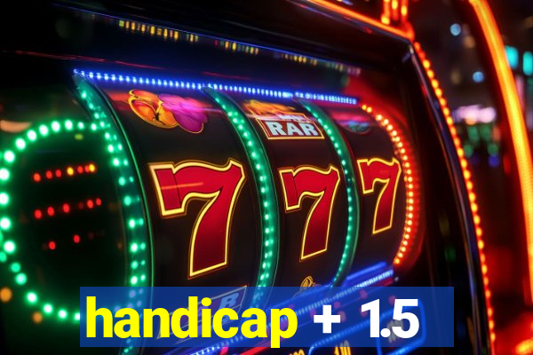 handicap + 1.5