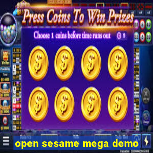 open sesame mega demo