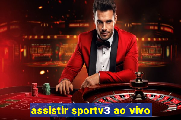 assistir sportv3 ao vivo