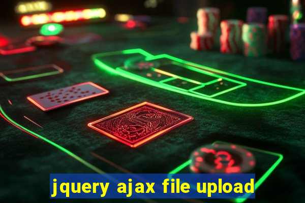 jquery ajax file upload