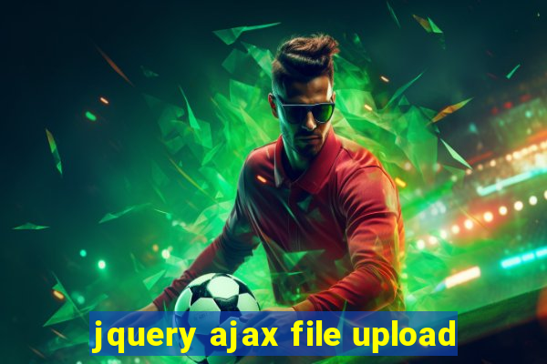 jquery ajax file upload