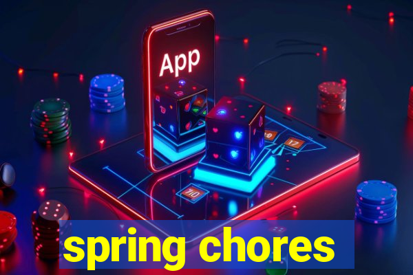 spring chores