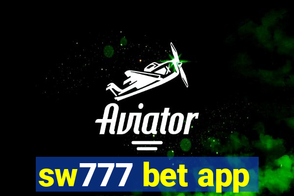 sw777 bet app