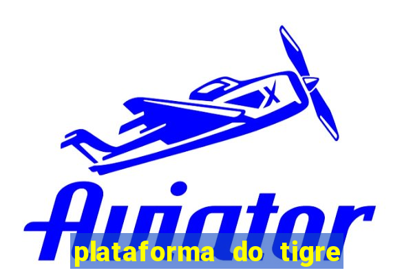 plataforma do tigre de 1 real