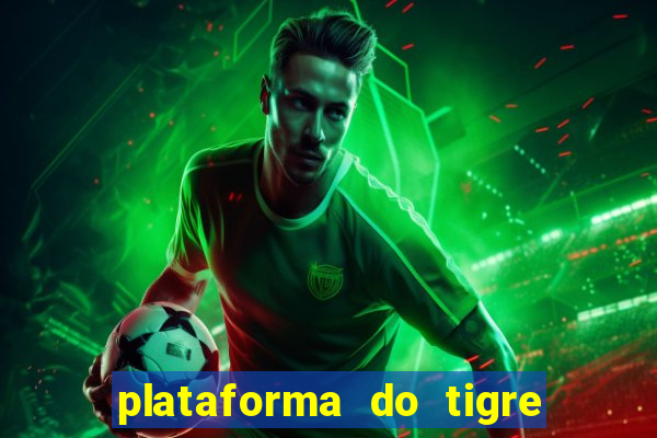 plataforma do tigre de 1 real