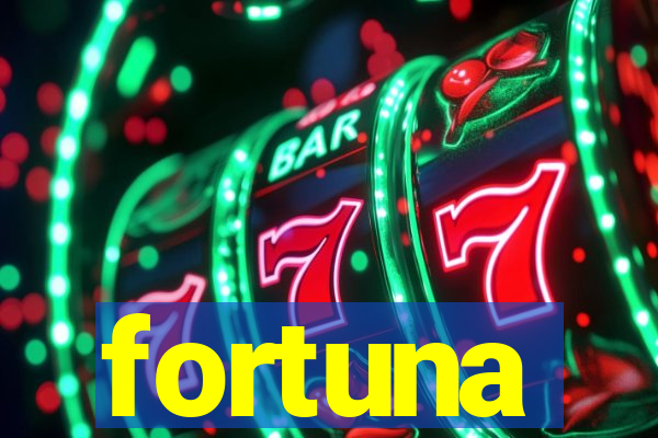 fortuna