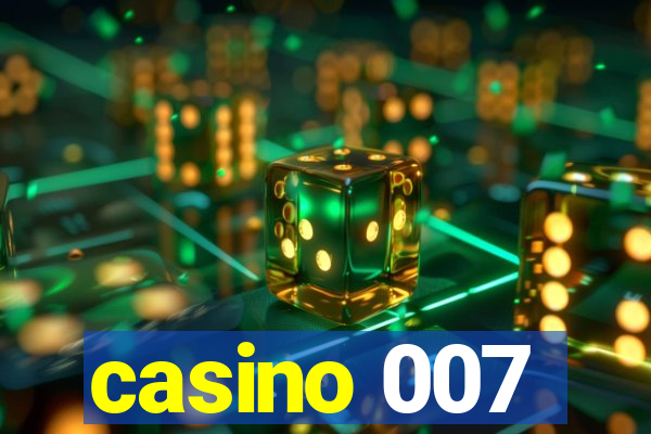 casino 007