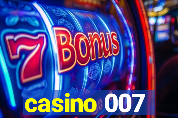 casino 007