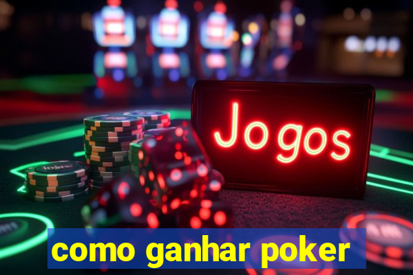 como ganhar poker