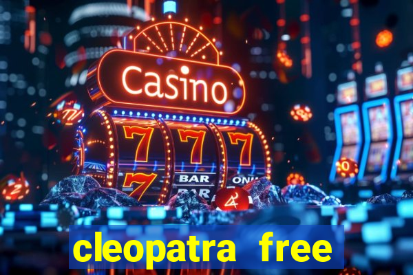 cleopatra free slots games