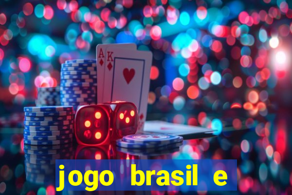 jogo brasil e espanha hoje