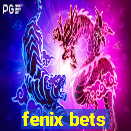 fenix bets