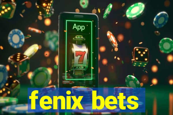 fenix bets